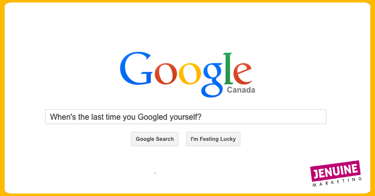 Why is it important to Google yourself